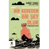 Bir Kereden Bir Şey Olur