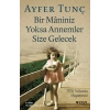 Bir Maniniz Yoksa Annemler Size Gelecek