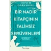 Bir Nadir Kitapçının Talihsiz Serüvenleri