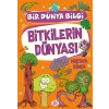 Bitkilerin Dünyası - Bir Dünya Bilgi