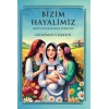 Bizim Hayalimiz - Mutlu Olduğumuz Yerdeyiz