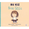 Bu Kız Biraz Sessiz