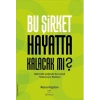 Bu Şirket Hayatta Kalacak Mı?
