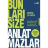 Bunları Size Anlatmazlar