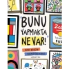 Bunu Yapmakta Ne Var! - Kendi Modern Başyapıtını Yarat