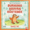 Burnunu Arayan Köstebek - Değer Vermeyi Öğreniyorum