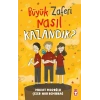 Büyük Zaferi Nasıl Kazandık