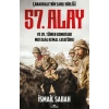 Çanakkalenin Şanlı Birliği 57. Alay ve 19. Tümen Komutanı Mustafa Kemal (Atatürk)