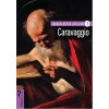 Caravaggio / Sanatın Büyük Ustaları 3