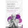 Carl Gustav Jung - Dışa Bakan Rüya Görür, İçe Bakan Uyanır