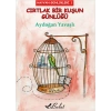 Cırtlak Bir Kuşun Günlüğü / Hayvan Günlükleri 1