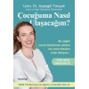 Çocuğuma Nasıl Ulaşacağım? - Yeni Nesil Ebeveynlik