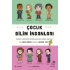 Çocuk Bilim İnsanları - Bilimin Yıldızlarının Çocukluklarından Gerçek Hikayeler