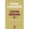 Çocuk Davamız - 2