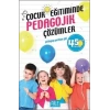 Çocuk Eğitiminde Pedagojik Çözümler