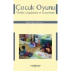 Çocuk Oyunu Teoriler, Uygulamalar ve Araştırmalar