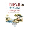 Çocuklar İçin Kuran Tefsiri - Kuran Çocuklarla Konuşuyor (Ciltli)