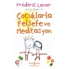 Çocuklarla Felsefe ve Meditasyon