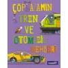 Çöp Adamın Tren ve Otomobil Rehberi