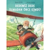Dedemiz Dede Olmadan Önce Kimdi?