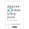 Depresyondan Çıkış Yolu - Kendi Kendine Yardım Kitabı