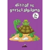 Dikkat ve Görsel Algılama (3+ Yaş)