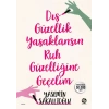 Dış Güzellik Yasaklansın Ruh Güzelliğine Geçelim