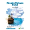 Doğa Ana’nın Dersleri-3 – Rüzgârı Özleyen Bulut