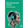 Dost Kazanmak Sanatı