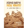 Dünya Batıyı Nasıl Yarattı?