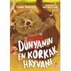 Dünyanın En Korkak Hayvanı