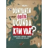 Dünyanın Öbür Ucunda Kim Var?