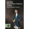 Dürrüşehvar Sultanın Anıları