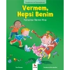 Duygularımız ve Davranışlarımız - Vermem, Hepsi Benim!