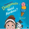 Duygunuzu Nasıl Alırdınız?