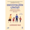 Ebeveynliğin Çöküşü Çocuklarımıza Yetişkin Bireyler Gibi Davranmanın Sakıncaları
