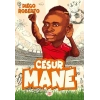 Efsane Futbolcular Cesur Mane