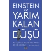 Einstein ve Yarım Kalan Düşü