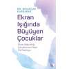 Ekran Işığında Büyüyen Çocuklar