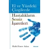 El ve Yüzdeki Çizgilerde Hastalıkların Sessiz İşaretleri