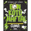 En Kötü Hafta! - Cuma