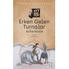 Erken Gelen Turnalar