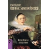 Eski Gözdeler Kadınlar, Sanat ve İdeoloji
