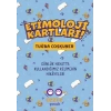 Etimoloji Kartları – Günlük Hayatta Kullandığımız Kelimelerin Hikâyeleri