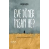 Eve Döner İnsan Hep
