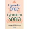 Evlenmeden Önce Evlendikten Sonra