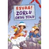 Eyvah! Zorlu Okul Yolu