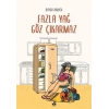 Fazla Yağ Göz Çıkarmaz