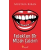 Felekten Bir Mizah Çaldım
