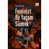 Feminist Bir Yaşam Sürmek